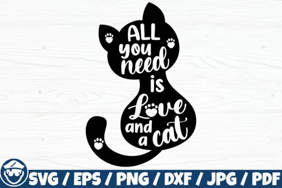 All You Need is Love and a Cat Svg Review