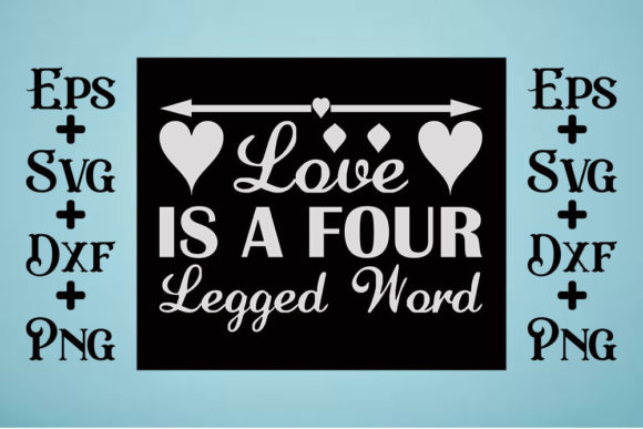 Cat Svg Design Love is a Four Legged